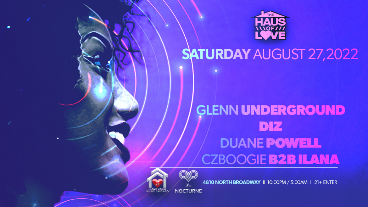 House Music Titans Glenn Underground, Diz, Duane Powell, Czboogie B2B Ilana Ariella Sat. Aug. 27th